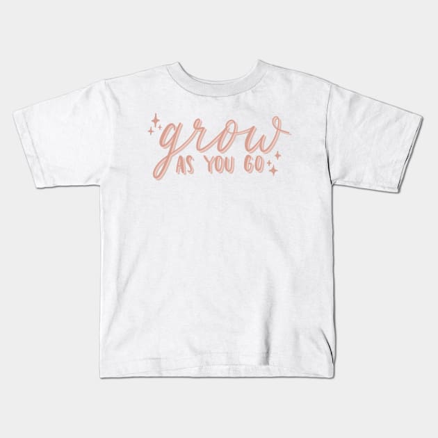 grow as you go Kids T-Shirt by nicolecella98